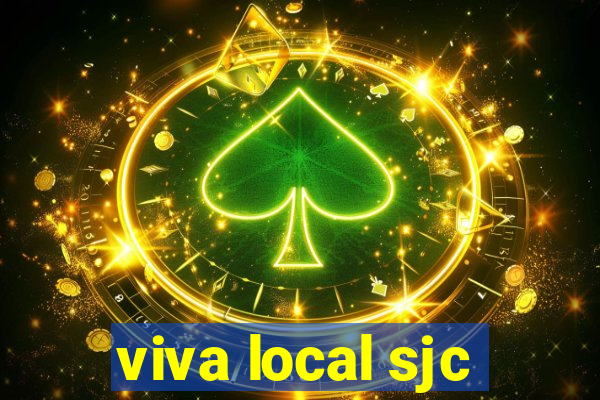 viva local sjc